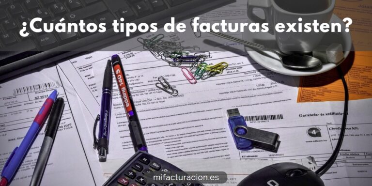 ¿Cuántos Tipos De Facturas Existen?